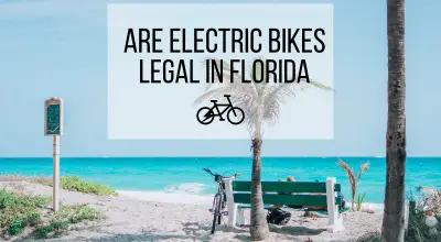Are Electric Bikes Legal In Florida - E-Bike Laws In Florida